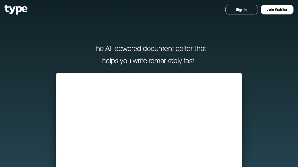 Type: AI-Powered Editor : Fast Drafting, Effortless Refining, Smart Tools
